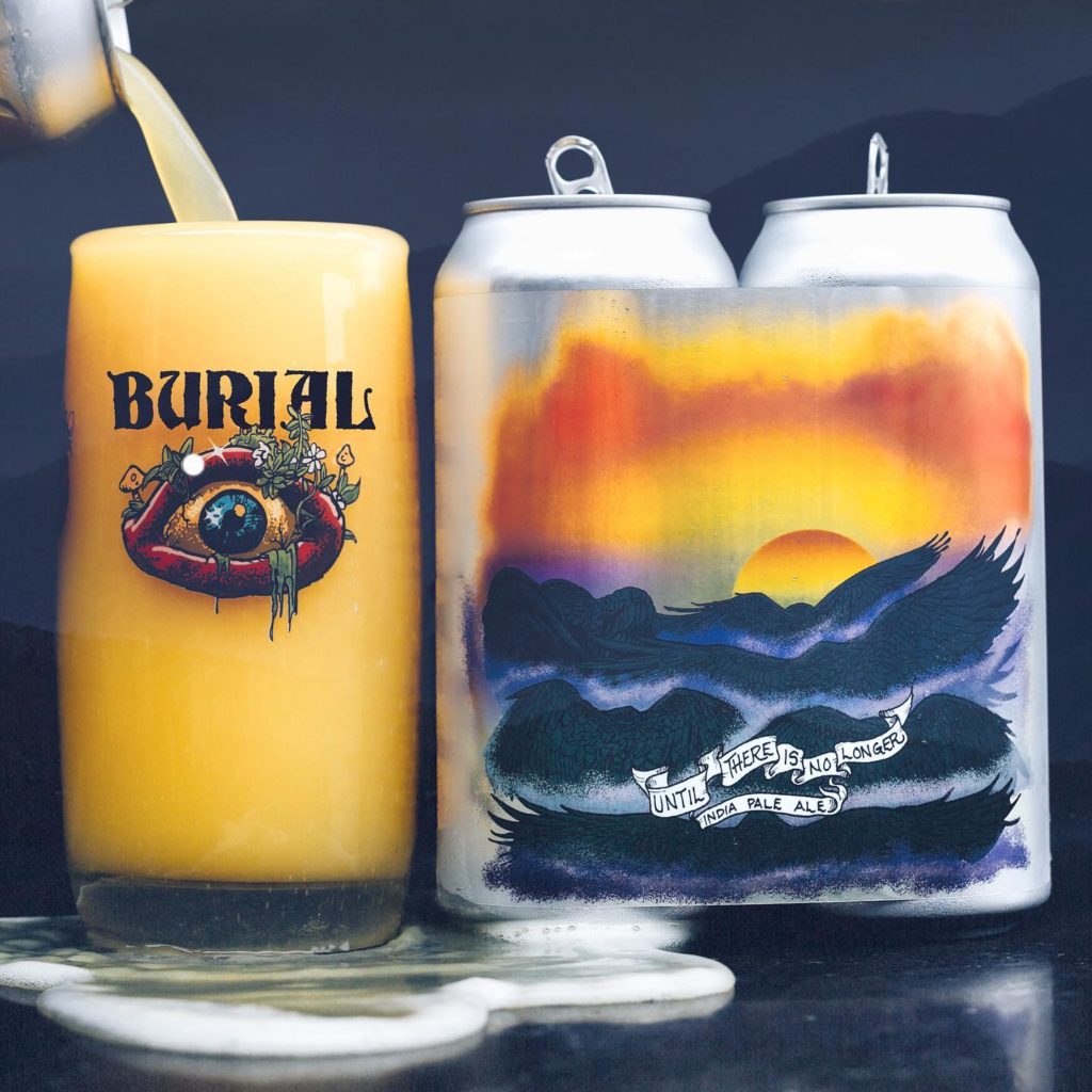 Until There Is No Longer by Burial Beer Co.