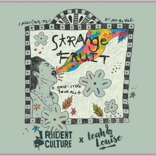 Strange Fruit by Resident Culture