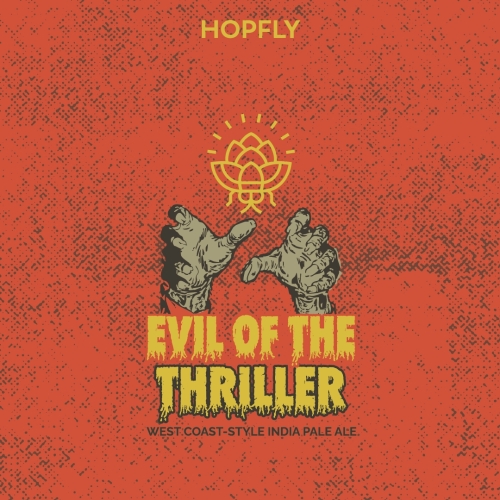 Evil of the Thriller by HopFly Brewing