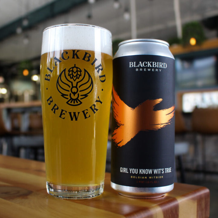Girl You Know Wit’s True by Blackbird Brewery