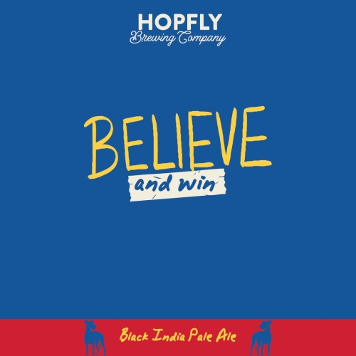 Believe And Win by HopFly Brewing